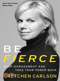 在飛比找三民網路書店優惠-Be Fierce ― Stop Harassment an