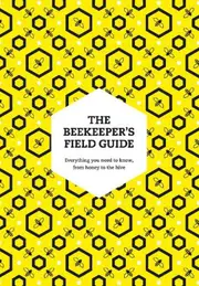 The Beekeeper’s Field Guide