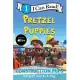 Pretzel and the Puppies: Construction Pups