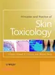PRINCIPLES AND PRACTICE OF SKIN TOXICOLOGY