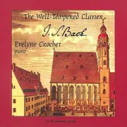 EVELYNE CROCHET JOHANN SEBASTIAN BACH - Bach , The Well-tempered Clavier, NEW