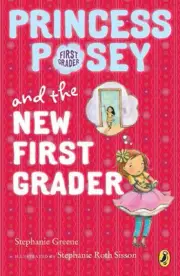 Princess Posey and the New First Grader by Stephanie Greene (English) Paperback