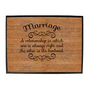 Marriage A Relationship In Which One Is Always Right - Funny Novelty Doormat Man Cave Floor mat