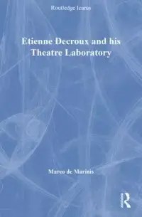 在飛比找博客來優惠-Etienne Decroux and His Theatr