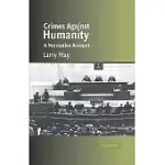 CRIMES AGAINST HUMANITY: A NORMATIVE ACCOUNT