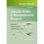 ZEBRAFISH MODELS IN NEUROBEHAVIORAL RESEARCH