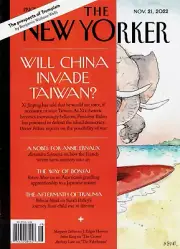 THE NEW YORKER MAGAZINE | NOV 21, 2022 | WILL CHINA INVADE TAIWAN?