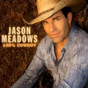 100 Percent Cowboy - Jason Meadows CD