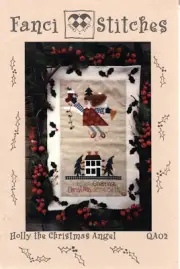 "Holly the Christmas Angel" Fanci That Stitches Pattern # QA02 Applique + Stitch