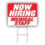 Now Hiring Medical Staff Advertising Part & Full Time Job Coroplast Yard Sign
