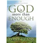 GOD IS MORE THAN ENOUGH