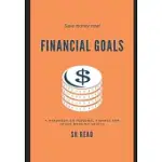 FINANCIAL GOALS: A PERSONAL FINANCE HANDBOOK FOR YOUNG WORKING ADULTS