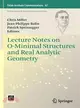 Lecture Notes on O-minimal Structures and Real Analytic Geometry