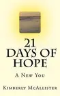 21 Days of Hope: A New You by Kimberly M. McAllister (English) Paperback Book