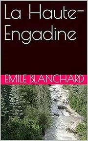 La Haute-Engadine (French Edition)