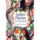 Goblin Market: An Illustrated Poem