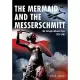 The Mermaid and the Messerschmitt: War Through a Woman’s Eyes 1939-1940