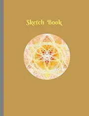 Sketch book: Notebook for Drawing, Writing, Painting, Sketching or Doodling