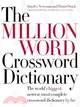 The Million Word Crossword Dictionary ─ The World's Biggest, Newest, Most Complete Crossword Dictionary by Far