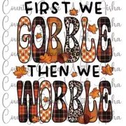 Sublimation Transfer Print Thanksgiving Gobble Ready To Press Heat Transfer