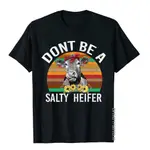 READY STOCK XS-6XL DONT BE A SALTY HEIFER SHIRT FUNNY COW 長袖