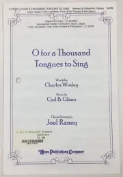 O For A Thousand Tongues To Sing SATB Choir Chorus Sheet Music Joel Raney Hope
