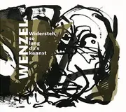 Widersteh, So Lang Dus K -Wenzel, Hanseckardt CD
