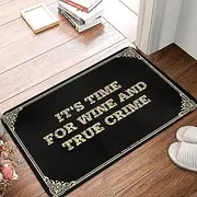 Outdoor Winter Rug It's Time for Wine and True Crime Doormat Desk Floor Mat The Room Decorations (Color : Colour, Size : 50X80CM)