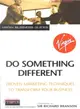 Do Something Different ― Proven Marketing Techniques to Transform Your Business