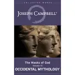 OCCIDENTAL MYTHOLOGY: THE MASKS OF GOD, VOLUME III