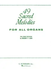 49 Sacred Melodies for Organ Solo Classical Christian Sheet Music Book