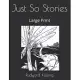 Just So Stories: Large Print