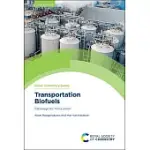 TRANSPORTATION BIOFUELS: PATHWAYS FOR PRODUCTION