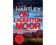 On Laughton Moor : A gripping crime thriller