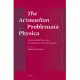 The Aristotelian Problemata Physica: Philosophical and Scientific Investigations