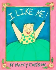 I Like Me! by Nancy Carlson (English) Hardcover Book