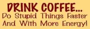 ~ITEM #2338 F Primitive Stencil ~ DRINK COFFEE...
