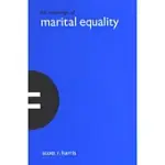 THE MEANINGS OF MARITAL EQUALITY