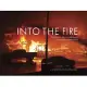 Into the Fire: The Fight to Save Fort Mcmurray