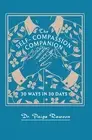 The Self-Compassion Companion: 30 Ways in 30 Days by Paige Rawson Hardcover Book