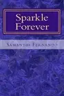 Sparkle Forever: Inspirational Poetry by Samanthi Fernando (English) Paperback B