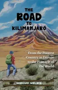 在飛比找博客來優惠-The Road to Kilimanjaro: From 