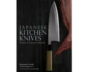 Japanese Kitchen Knives: Essential Techniques and Recipes