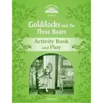 CLASSIC TALES: LEVEL 3: GOLDILOCKS AND THE THREE BEARS ACTIVITY BOOK & PLAY