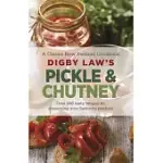 DIGBY LAW’’S PICKLE AND CHUTNEY COOKBOOK