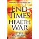 End Times Health War: How to Outwit Deadly Diseases Through Super Nutrition and Following God’s 8 Laws of Health