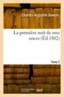 La premire nuit de mes noces. Tome 2 by Charles-Augustin Sewrin Paperback Book