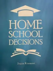Home School Decisions By Joyce Kinmont (2000, New)