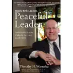 BLACK BELT LEADER, PEACEFUL LEADER: AN INTRODUCTION TO CATHOLIC SERVANT LEADERSHIP