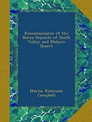 Reconnaissance of the Borax Deposits of Death Valley and Mohave Desert
